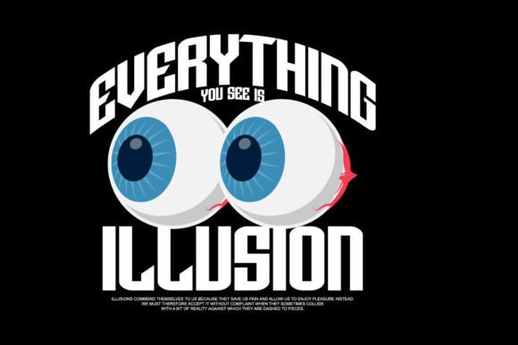Everything Illusion: Urban Streetwear Graphic Tee Design