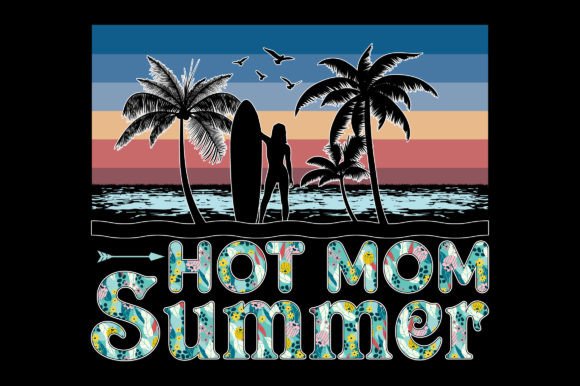 Hot Mom Summer Beach Sublimation Graphic: Your Design Toolkit